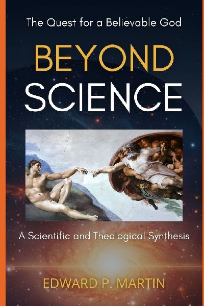 Beyond Science: The Quest for a Believable God