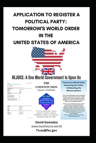 APPLICATION TO REGISTER A POLITICAL PARTY: TOMORROW'S WORLD ORDER IN THE UNITED STATES OF AMERICA