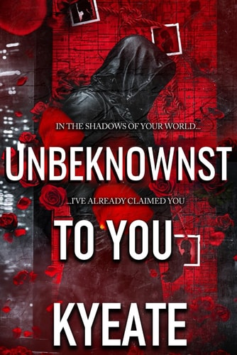 Unbeknownst To You