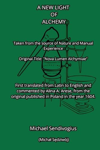 NEW LIGHT OF ALCHEMY Taken from the Source of Nature and Manual Experience