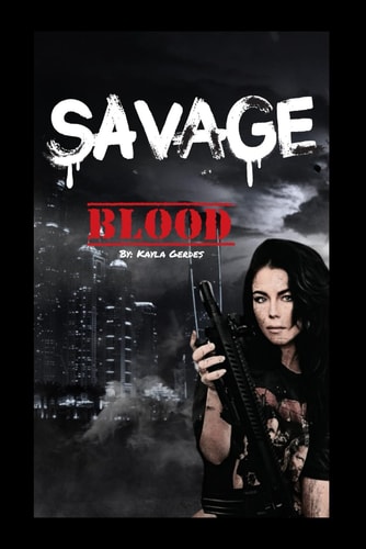 Savage Blood: The Savage Series (Book 2)