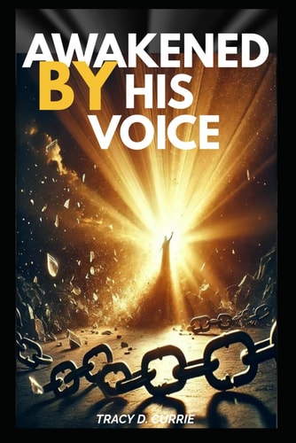 Awakened By His Voice