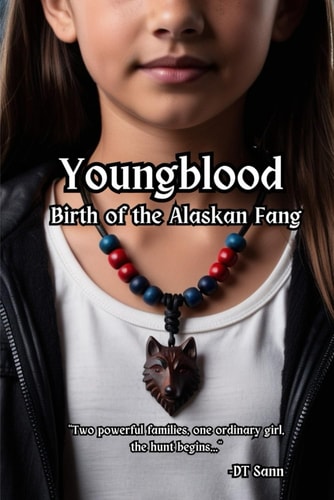 Youngblood Birth of the Alaskan Fang