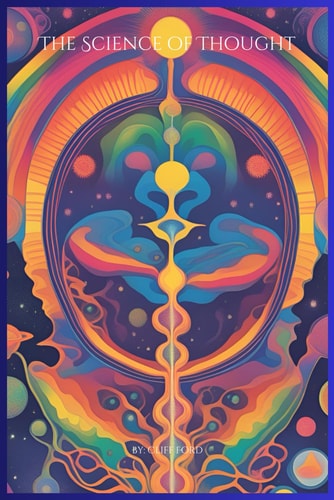 The Science of THought A Deep Dive Into How We THink