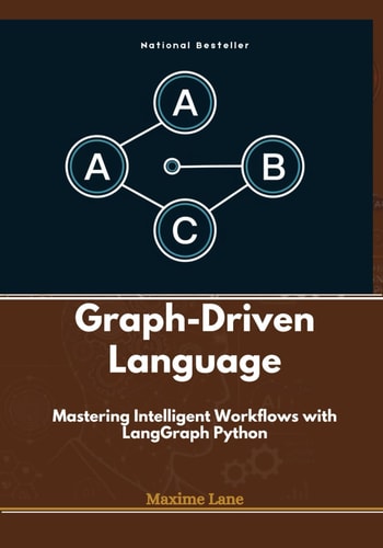 Graph-Driven Language Mastering Intelligent Workflows with LangGraph Python