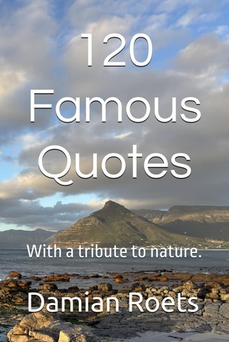 120 Famous Quotes With a Tribute to Nature.