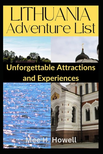 LITHUANIA Adventure List Unforgettable Attractions and Experiences