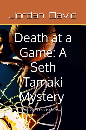 Death at a Game A Seth Tamaki Mystery Book 1