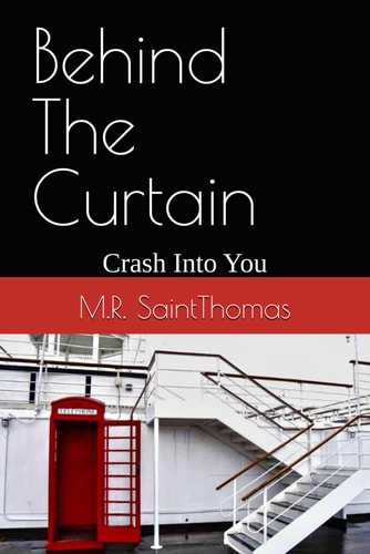 Behind The Curtain Crash Into You