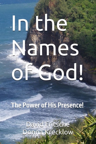 In the Names of God! The Power of His Presence!
