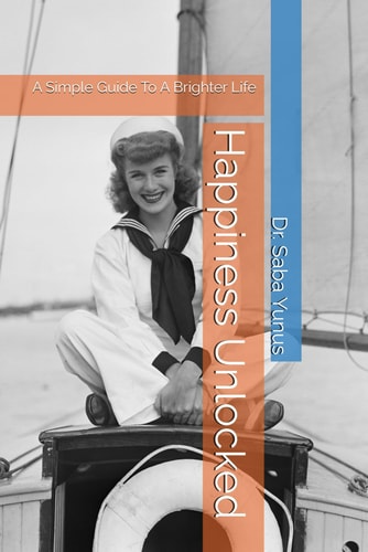 Happiness Unlocked A Simple Guide To A Brighter Life