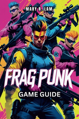 FRAGPUNK Game Guide Expert Strategies, Hero Insights, and Essential Tips for Achieving Victory in Every Match