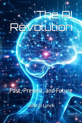 The AI Revolution Past, Present, and Future