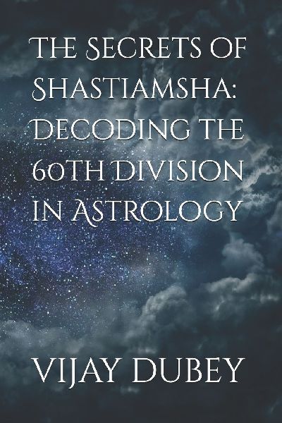 The Secrets of Shastiamsha: Decoding the 60th Division in Astrology