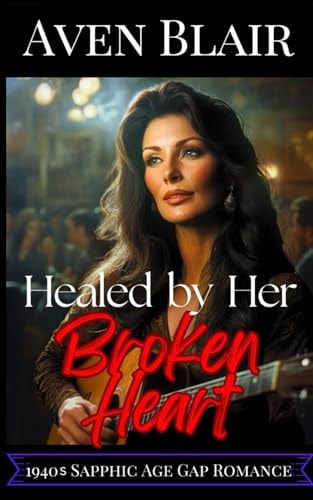 Healed by Her Broken Heart A Sapphic Age Gap Romance