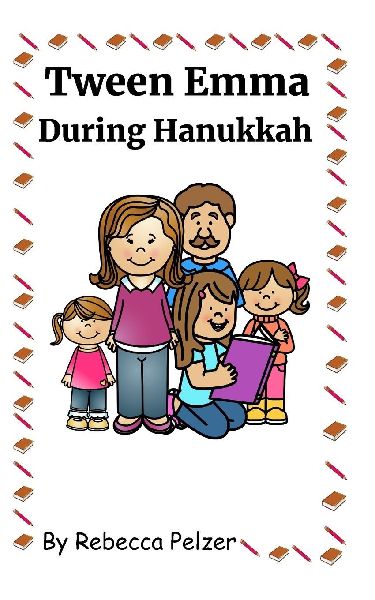 Tween Emma: During Hanukkah