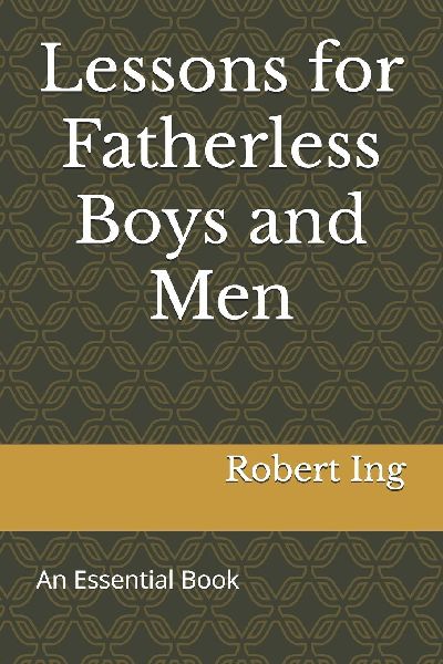 Lessons for Fatherless Boys and Men