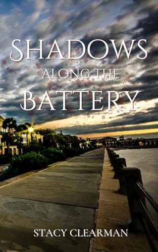 Shadows Along The Battery Book 1 of The Shadows Trilogy