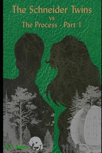 The Schneider Twins Vs The Process - Book 1 A Survival Conspiracy Series