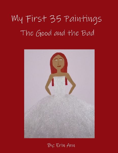 My First 35 Paintings: The Good and the Bad