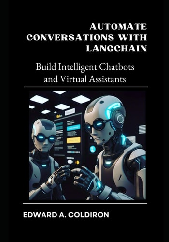 Automate Conversations with LangChain Build Intelligent Chatbots and Virtual Assistants