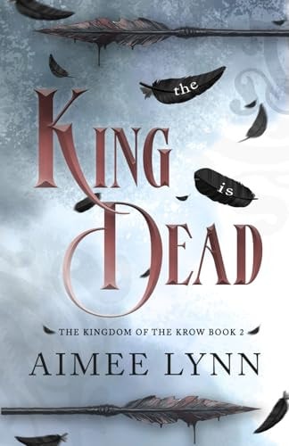 The King is Dead (The Kingdom of the Krow)