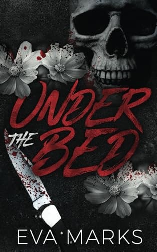 Under the Bed A Stepsiblings Dark Romance