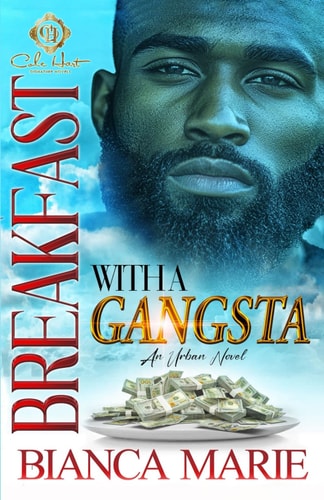 Breakfast With A Gangsta An Urban Novel