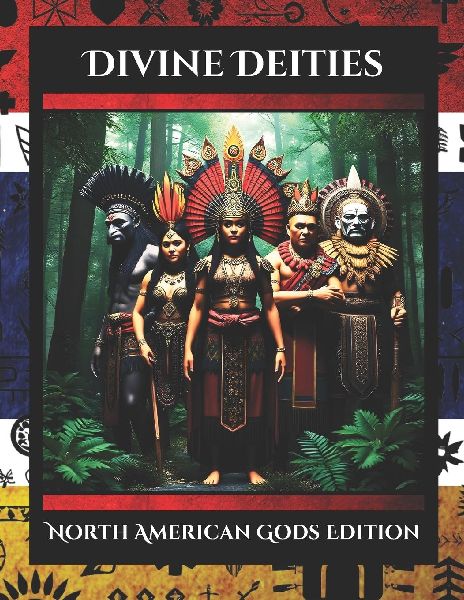 Divine Deities: North American Gods Edition