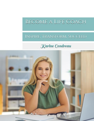 Become a Life Coach Inspire, Transform, Succeed