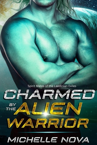 Charmed by the Alien Warrior A SciFi Alien Warrior Romance