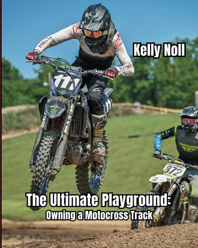 The Ultimate Playground Owning A Motocross Track