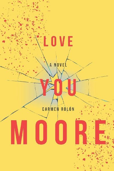 Love You Moore: A Novel