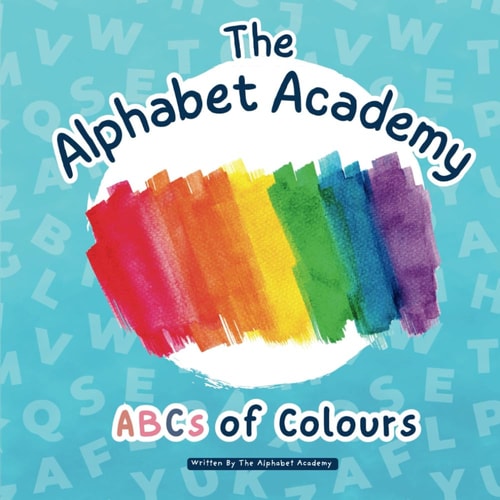 ABCS of Colours by The Alphabet Academy Step Into A World of Colour Whilst Sparking Creativity with the ABCs of Colours by The Alphabet Academy!
