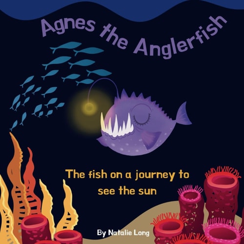 Agnes the Anglerfish The Fish on a Journey to See the Sun