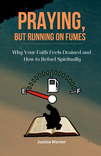 Praying, But Running on Fumes Why Your Faith Feels Drained and How to Refuel Spiritually