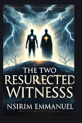 The Two Witnesses The Testimony of the Two Witnesses
