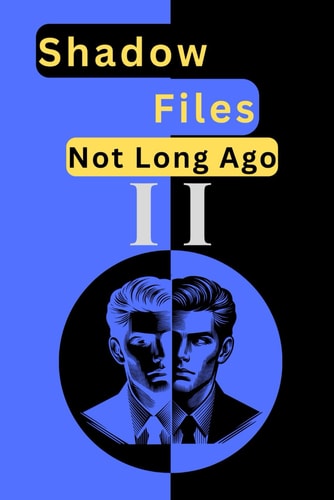 Shadow Files Not Long Ago : Operation Condor Architects of Deceit Pearl Harbor Submarine Dakar Project Ulysses