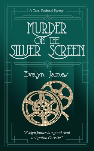 Murder on the Silver Screen A Cosy 1920s Detective Novel