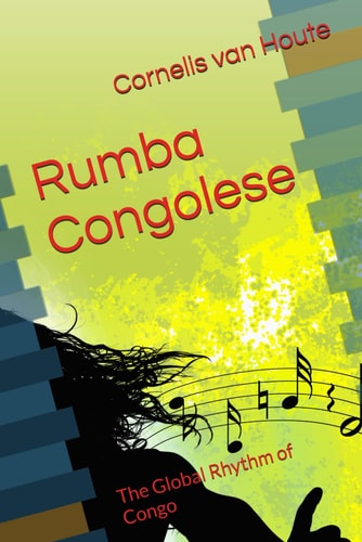 Rumba Congolese The Global Rhythm of Congo