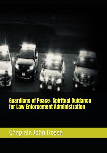 Guardians of Peace- Spiritual Guidance for Law Enforcement Administration