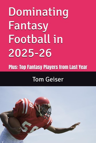 Dominating Fantasy Football in 2025 Plus: Top Fantasy Players from Last Year