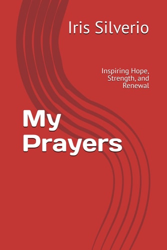 My Prayers Inspiring Hope, Strength, and Renewal