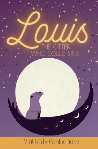 Louis The Otter Who Could Sing