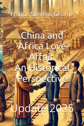 China and Africa Love Affair Update 2025