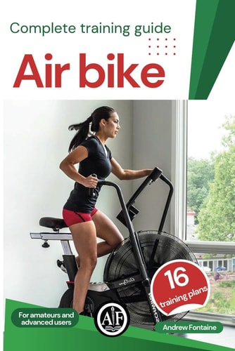 Air Bike Complete Training Guide Trainings and Nutrition Plans