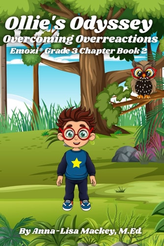 Ollie's Odyssey Overcoming Overreactions (Emozi(R) Grade 3 Chapter Book 2)
