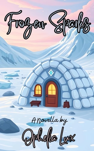 Frozen Sparks A Novella