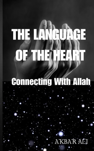 The Language of the Heart Connecting with Allah