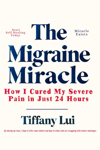 The Migraine Miracle How I Cured My 20-Year Severe Pain in Just 24 Hours